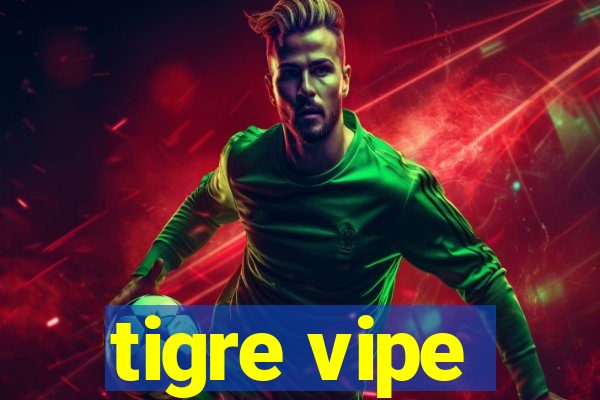 tigre vipe